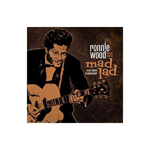 Ronnie Wood With His Wild Five Mad Lad: A Live Tribute To Chuck… (CD) 