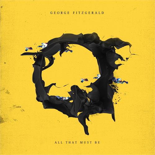 George Fitzgerald All That Must Be (CD) 