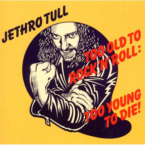 Jethro Tull Too Old To Rock 'N' Roll: Too Young…(CD)