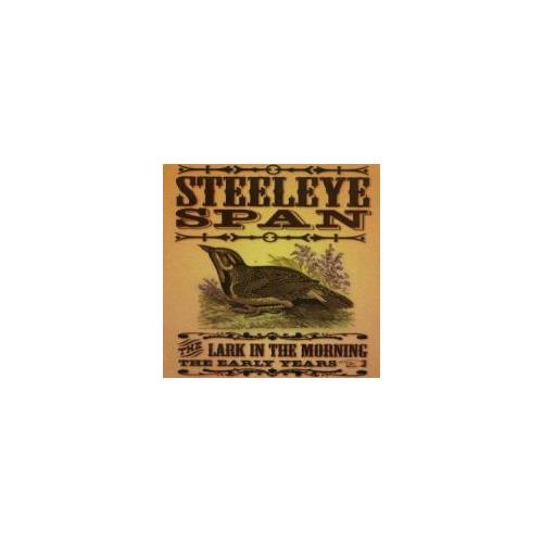 Steeleye Span The Lark In The Morning: The Early…(2CD) 