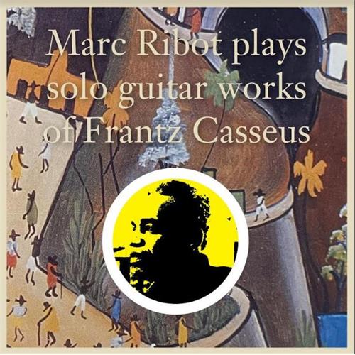 Marc Ribot Plays Solo Guitar Works Of Frantz… (LP)