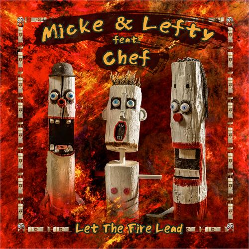 Micke & Lefty feat. Chef Let The Fire Lead (CD)