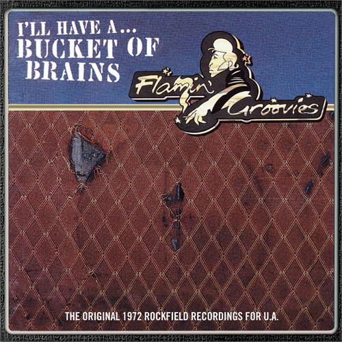 Flamin' Groovies I'll Have A Bucket Of Brains - RSD (10")