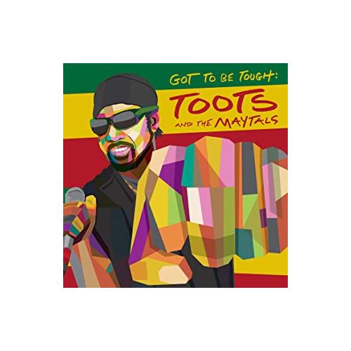Toots & The Maytals Got To Be Tough (CD)