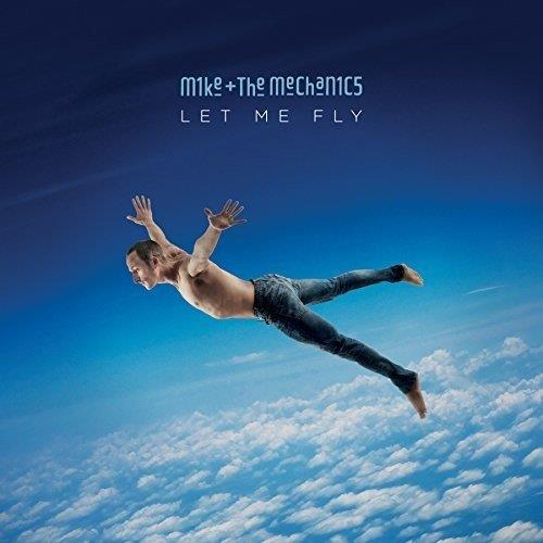 Mike + The Mechanics Let Me Fly (CD)