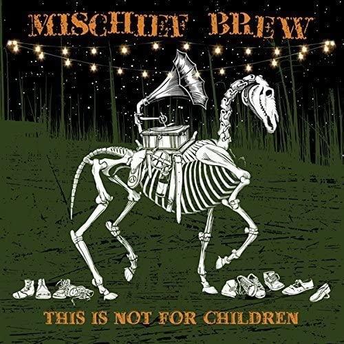Mischief Brew This Is Not For Children (LP)