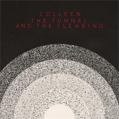 Colleen The Tunnel And The Clearing (LP) 