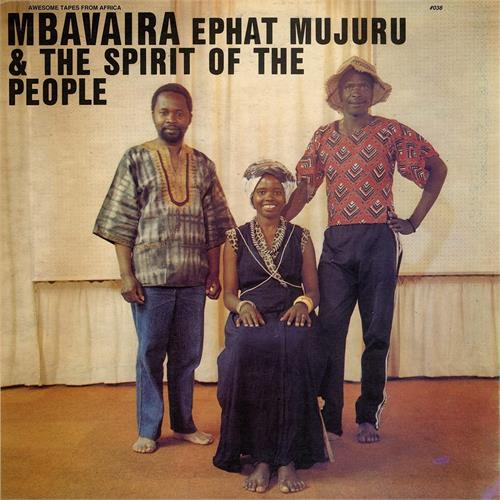 Ephat Mujuru & The Spirit Of The People Mbavaira (LP)