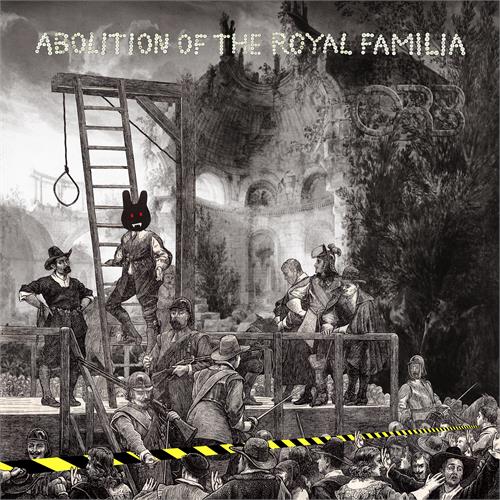 The Orb Abolition of The Royal Familia (CD)