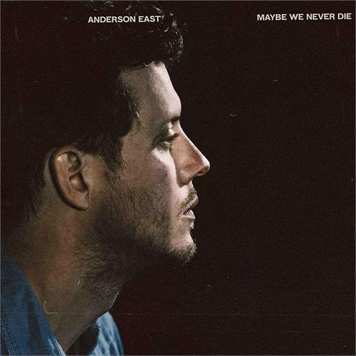 Anderson East Maybe We Never Die (CD)