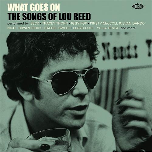 Diverse Artister What Goes On: The Songs Of Lou Reed (CD)