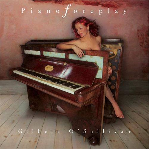 Gilbert O'Sullivan Piano Foreplay (CD)