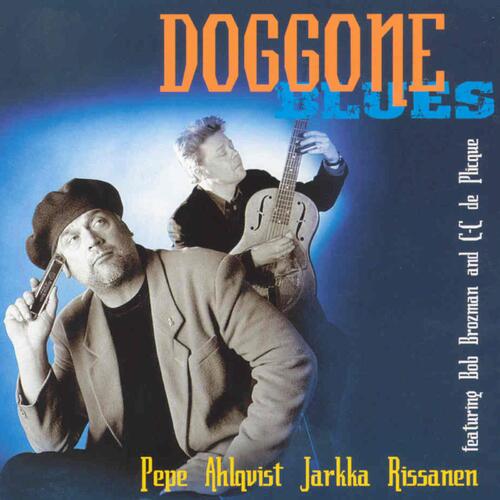 Pepe Ahlqvist & Jarkka Rissanen Doggone Blues (CD)