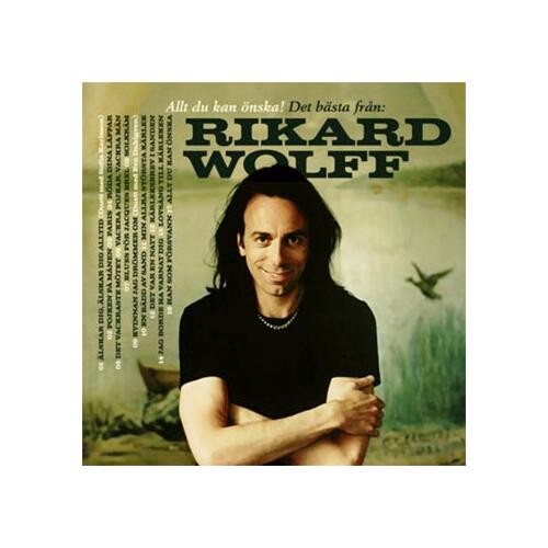 Rikard Wolff Allt Du Kan Önska! Det Bästa Från… (CD)