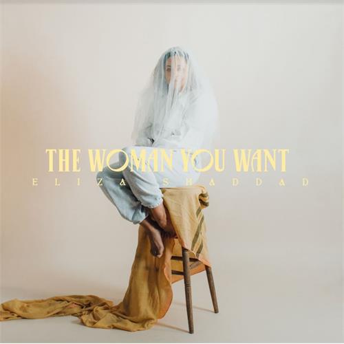 Eliza Shaddad The Woman You Want (LP) 