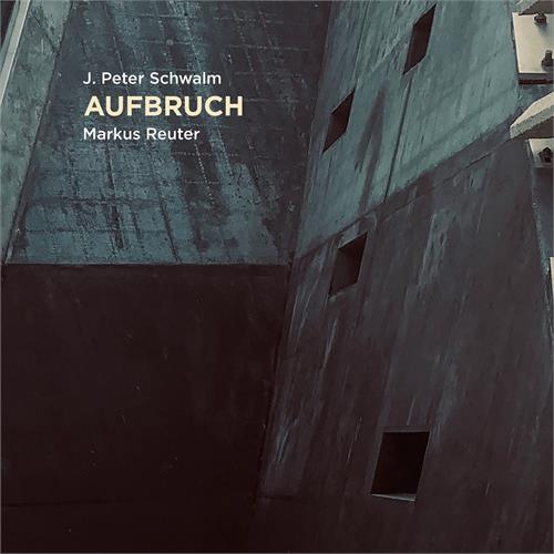 J. Peter Schwalm & Markus Reuter Aufbruch (LP)