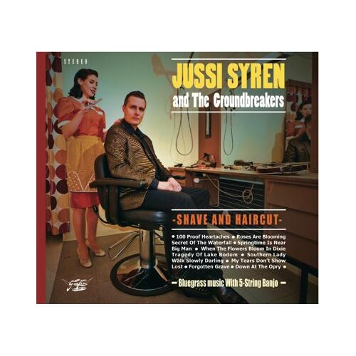 Jussi Syren And The Groundbreakers Shave And Haircut (CD) 