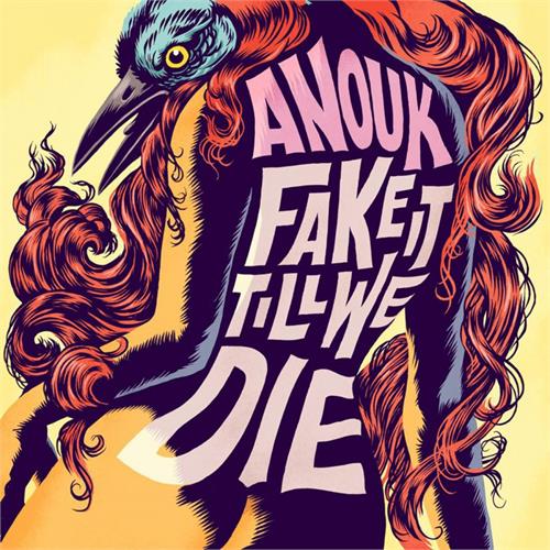 Anouk Fake It Till We Die - LTD (LP)