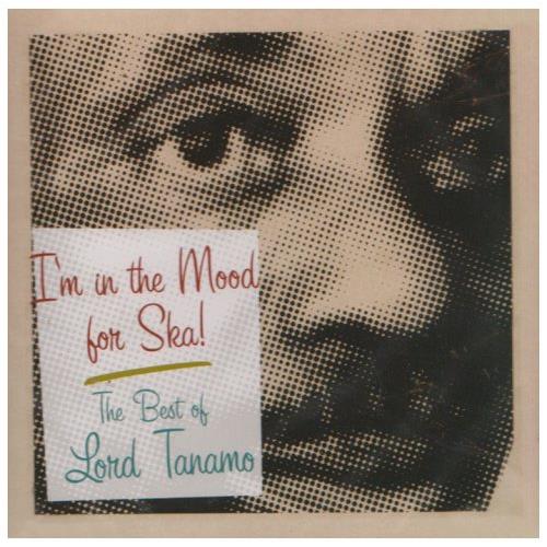 Lord Tanamo I'm In The Mood For Ska: The Best… (CD)