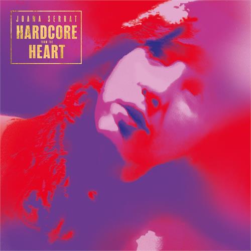 Joana Serrat Hardcore From The Heart (LP)