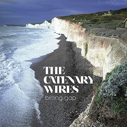 The Catenary Wires Birling Gap (LP) 
