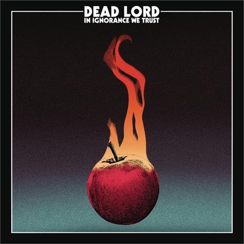 Dead Lord In Ignorance We Trust (CD)