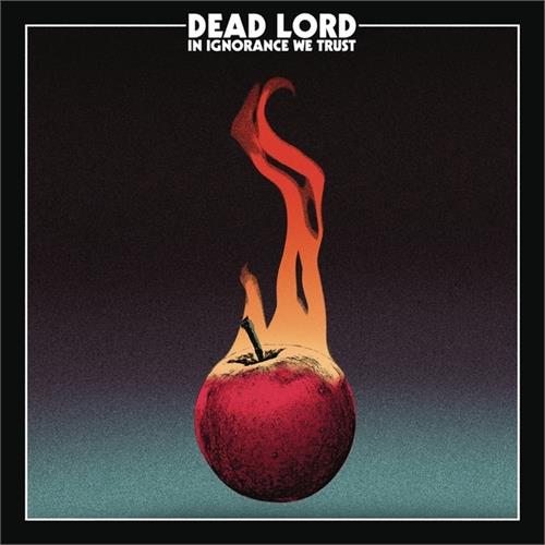 Dead Lord In Ignorance We Trust (CD) 
