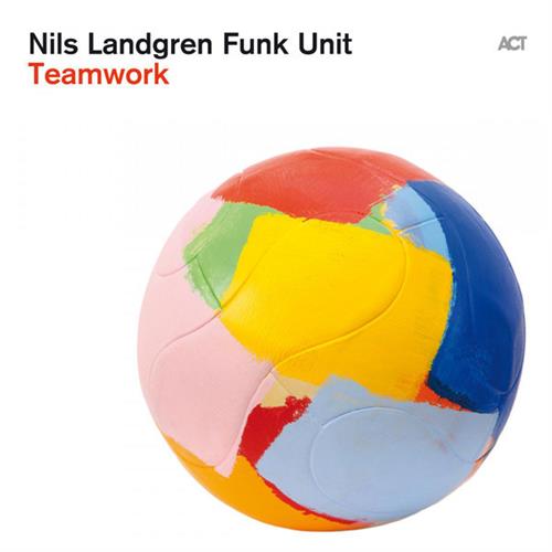 Nils Landgren Funk Unit Teamwork (CD)