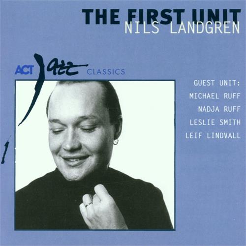 Nils Landgren The First Unit (CD)