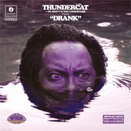 Thundercat, OG Ron C & The Chopstars Drank (CD)