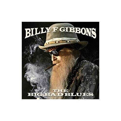 Billy F Gibbons The Big Bad Blues (CD)