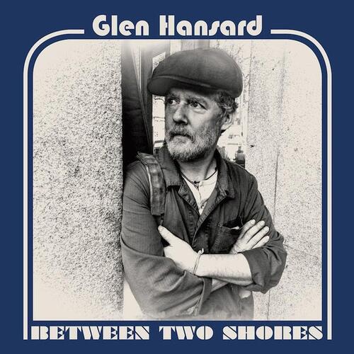 Glen Hansard Between Two Shores (CD)