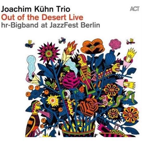 Joachim Kühn Trio & HR-Bigband Out Of The Desert: Live At Jazzfest…(CD)