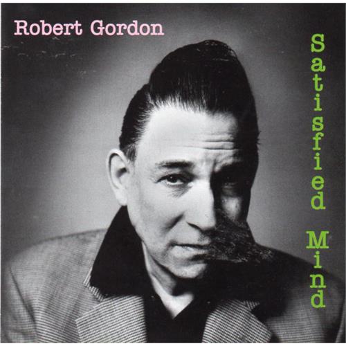 Robert Gordon Satisfied Mind (CD)