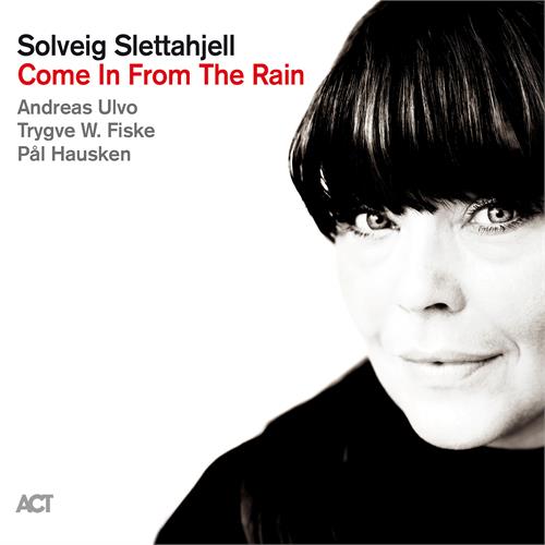 Solveig Slettahjell Come In From The Rain (CD)