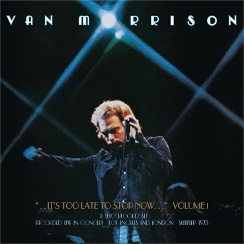 Van Morrison It's Too Late To Stop Now…Vol. 1 (2CD)