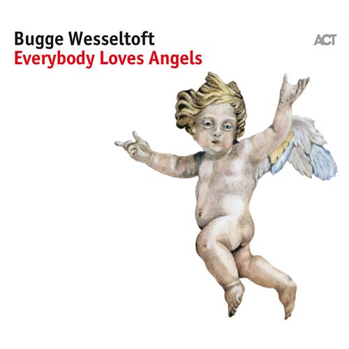Bugge Wesseltoft Everybody Loves Angels (CD)