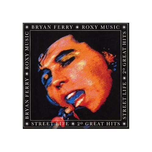 Roxy Music & Bryan Ferry Street Life - 20 Great Hits (CD)
