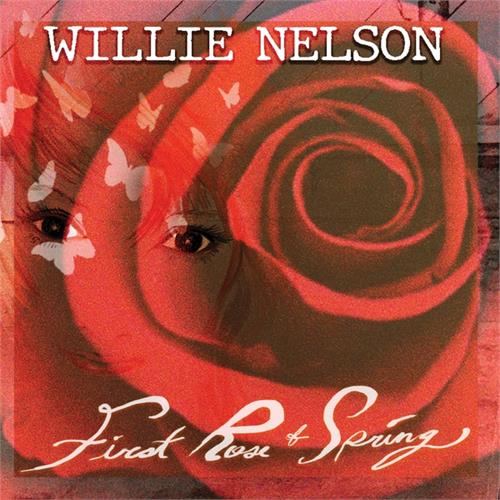 Willie Nelson First Rose Of Spring (CD)