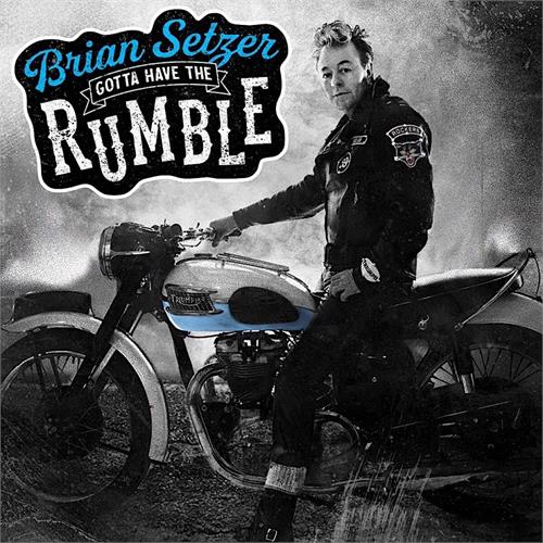 Brian Setzer Gotta Have The Rumble (CD)
