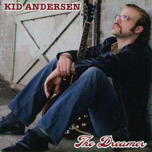 Kid Andersen The Dreamer (CD)
