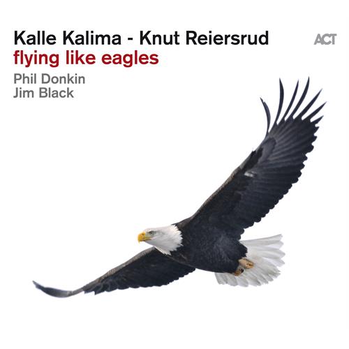 Kalle Kalima & Knut Reiersrud Flying Like Eagles (CD)