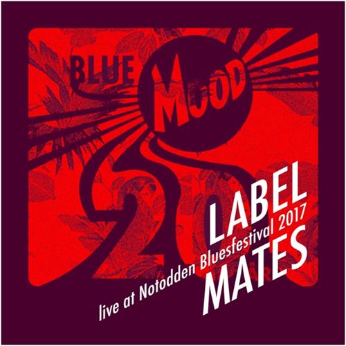 Label Mates Live At Notodden Bluesfestival 2017 (CD)