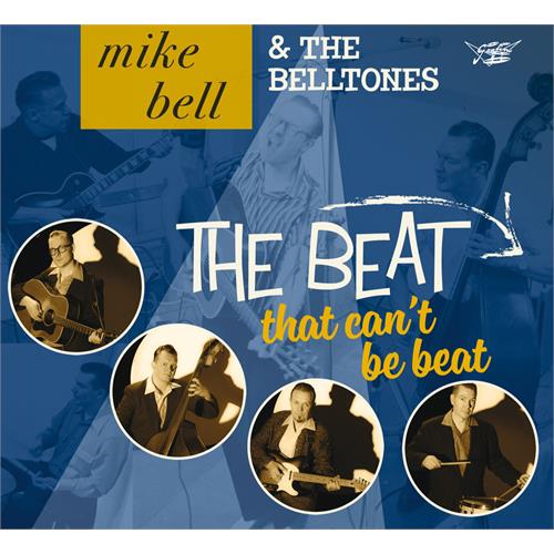 Mike Bell & The Belltones The Beat That Can't Be Beat (CD) 
