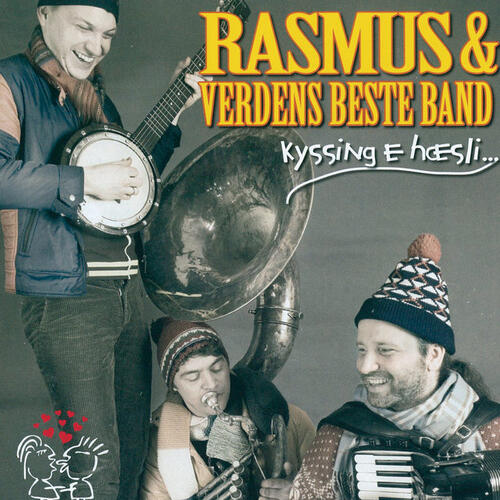 Rasmus Og Verdens Beste Band Kyssing E Hæsli…  (CD)