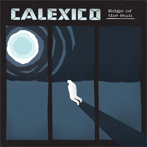 Calexico Edge of the Sun (CD)