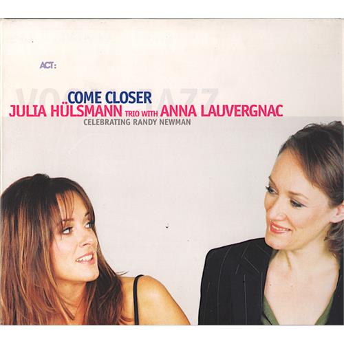Julia Hülsmann Trio/Anna Lauvergnac Come Closer (CD)