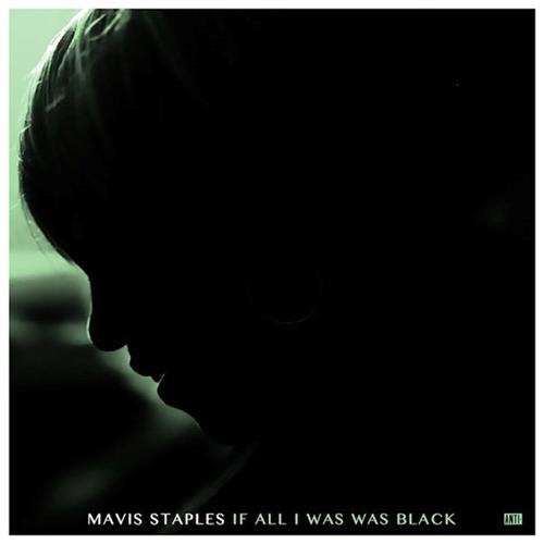 Mavis Staples If All I Was Was Black (CD)