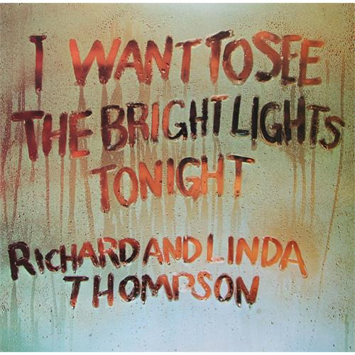 Richard & Linda Thompson I Want To See The Bright Lights… (CD)