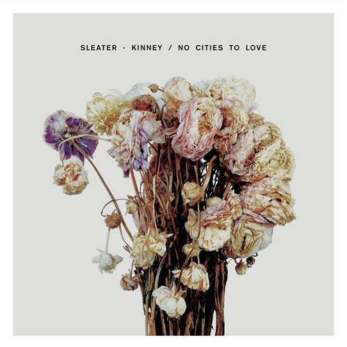 Sleater-Kinney No Cities To Love (CD)